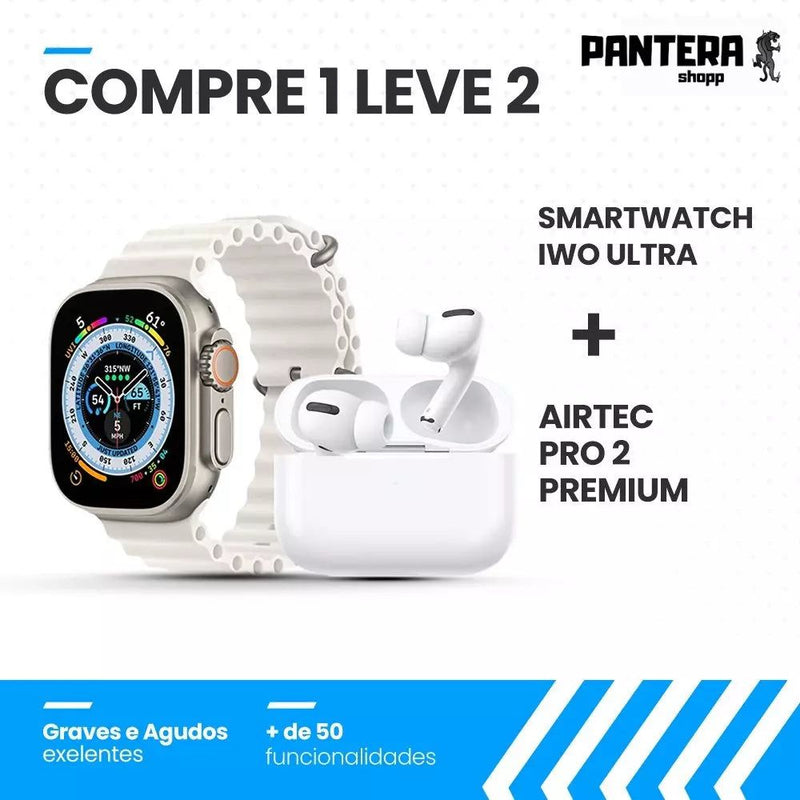 Combo AirTec Pro 2 + Smartwatch Iwo Ultra - COMPRE 1 e LEVE 2